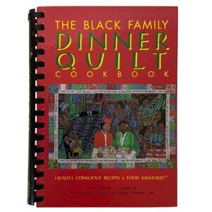The Black Family Dinner Quilt Cookbook by Dorothy Height & National Council Of N